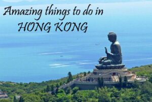 Three amazing things to do when you’re in Hong Kong!